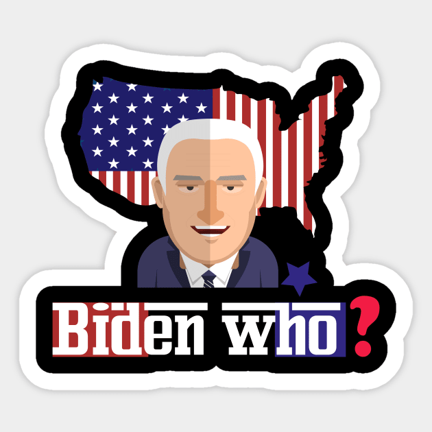 Biden who ? funny anti biden Sticker by ARTA-ARTS-DESIGNS